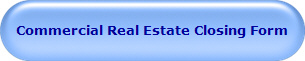 Commercial Real Estate Closing Form